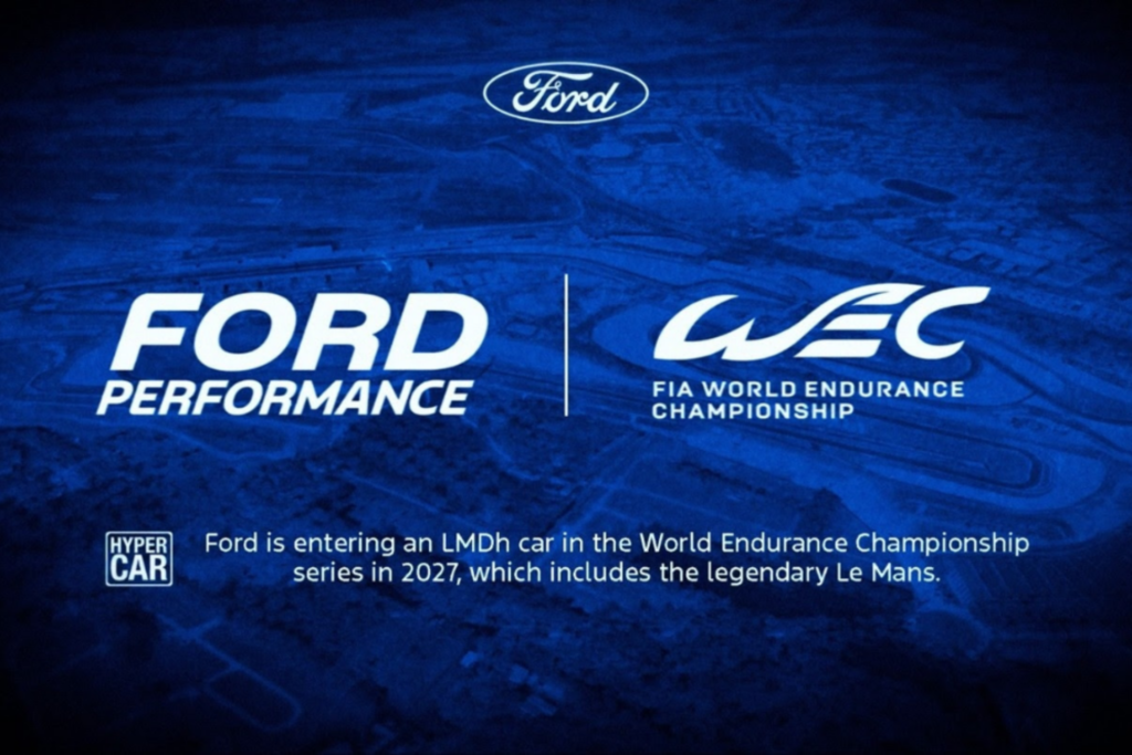 Ford : Retour en force dans la catégorie reine de l’endurance. Cap sur les 24 Heures du Mans de 2027
